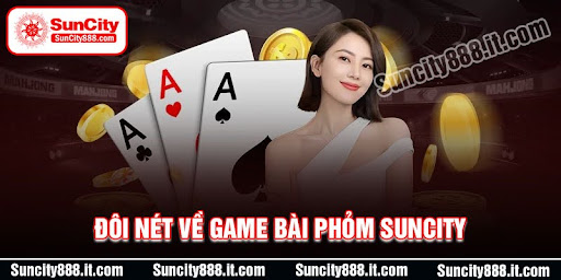 doi-net-ve-game-bai-phom-suncity