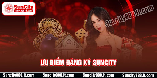 ly-do-nen-dang-ky-suncity-ca-cuoc